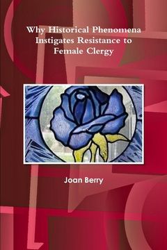 portada Why Historical Phenomena Instigates Resistance to Female Clergy