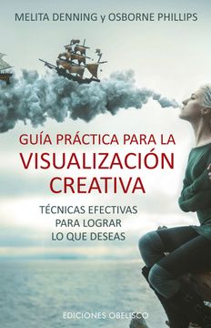 portada Guia Practica Para la Visualizacion Creativa (in Spanish)