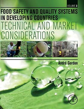 portada Food Safety and Quality Systems in Developing Countries: Volume Iii: Technical and Market Considerations (in English)