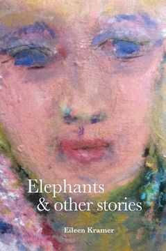 portada Elephants and Other Stories (en Inglés)