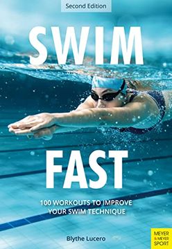 portada Swim Fast: 100 Workouts to Improve Your Swim Technique (en Inglés)