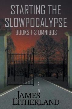 portada Starting the Slowpocalypse (Books 1-3 Omnibus)