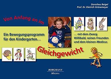 portada Von Anfang an im Gleichgewicht: Ein Bewegungsprogramm für den Kindergarten mit dem Zwerg Willibald, Seinen Freunden und dem Kleinen Medicus (in German)