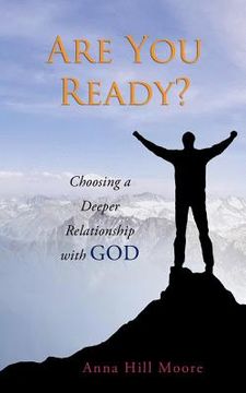 portada Are You Ready?: Choosing a Deeper Relationship with God (en Inglés)