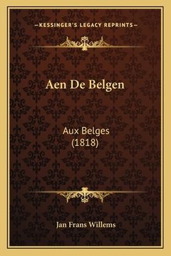 portada Aen De Belgen: Aux Belges (1818)