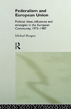 portada federalism and european union: political ideas, influences, and strategies in the european community 1972-1986 (en Inglés)