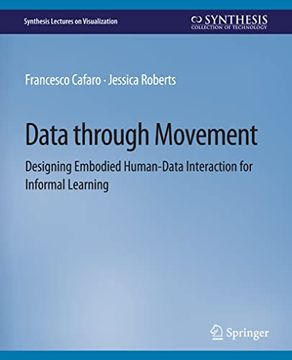 portada Data Through Movement: Designing Embodied Human-Data Interaction for Informal Learning (en Inglés)