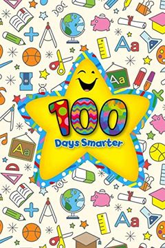portada 100 Days Smarter: Funny Not for Kids After 100 Days of School | Second Grade Workbook | 6x9 Inches, 100 Pages | Primary School Exercise Book 