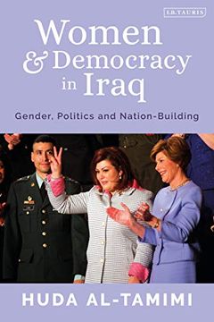 portada Women and Democracy in Iraq: Gender, Politics and Nation-Building (Library of Modern Middle East Studies) 