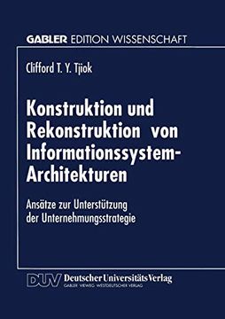 portada Konstruktion und Rekonstruktion von Informationssystem-Architekturen: Ansätze zur Unterstützung der Unternehmungsstrategie (en Alemán)