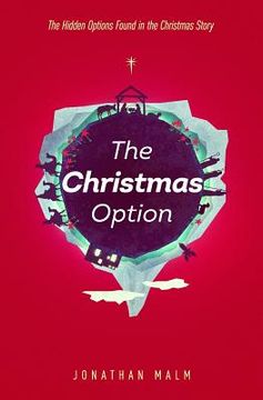 portada The Christmas Option: The Hidden Options Found in the Christmas Story (en Inglés)
