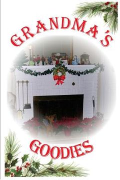 portada Grandma's Goodies: For Family and Holidays (en Inglés)