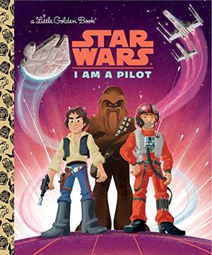 portada I am a Pilot (Star Wars) (Little Golden Book) (in English)