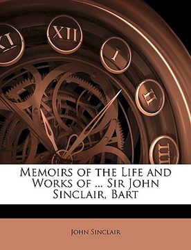 portada memoirs of the life and works of ... sir john sinclair, bart (in English)