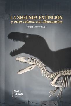 portada La segunda extinción y otros relatos con dinosaurios