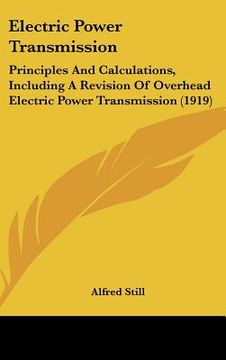 portada electric power transmission: principles and calculations, including a revision of overhead electric power transmission (1919) (in English)