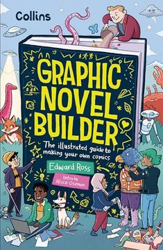 portada Graphic Novel Builder: The Illustrated Guide to Making Your own Comics (en Inglés)