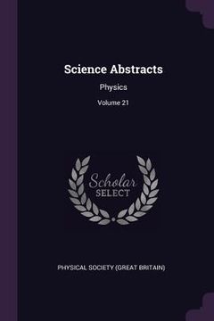portada Science Abstracts: Physics; Volume 21 (en Inglés)