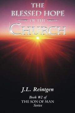 portada The Blessed Hope of the Church: Book #2 of the Son of Man Series