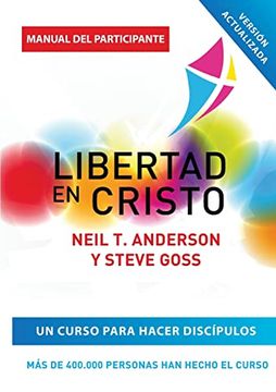 portada Libertad en Cristo: Curso Para Hacer Discípulos - Guía del Participante (in Spanish)