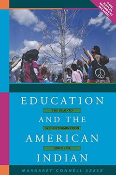 portada Education and the American Indian: The Road to Self-Determination, 1928-1998 (Rev and Enl): The Road to Self-Determination Since 1928 (en Inglés)