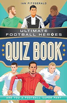 portada Ultimate Football Heroes Quiz Book (Ultimate Football Heroes - the Number 1 Football Series) 