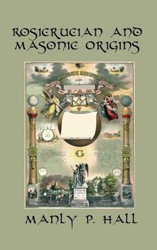 portada Rosicrucian and Masonic Origins (in English)