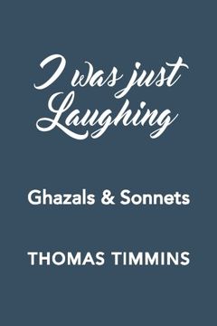 portada I Was Just Laughing: Ghazals & Sonnets