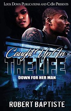 portada Caught up in the Life: Down for her man (en Inglés)
