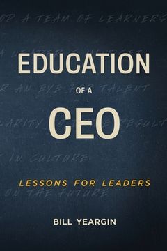 portada Education of a Ceo: Lessons for Leaders (en Inglés)