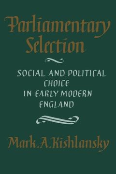 portada Parliamentary Selection: Social and Political Choice in Early Modern England (in English)