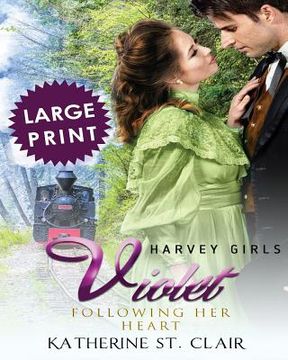 portada Violet - Following Her Heart ***Large Print Edition***: Harvey Girls (in English)