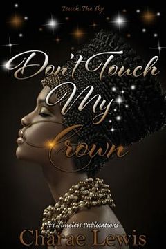 portada Don't Touch My Crown 2: Touch The Sky (en Inglés)