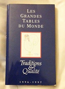 portada Les Grandes Tables du Monde: Traditions & Qualite.