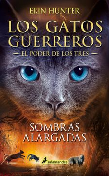 portada Sombras alargadas (Los Gatos Guerreros | El Poder de los Tres 5)