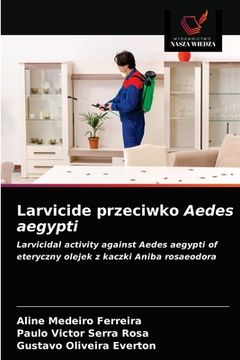 portada Larvicide przeciwko Aedes aegypti (in Polaco)