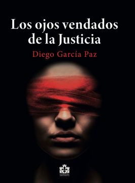 portada Los Ojos Vendados de la Justicia (in Spanish)