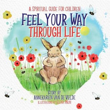 portada Feel Your Way Through Life: A Spiritual Guide for Children (en Inglés)