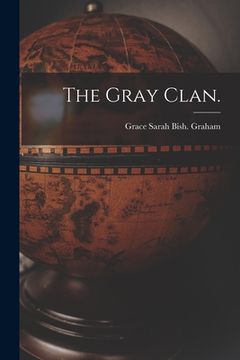 portada The Gray Clan. (en Inglés)