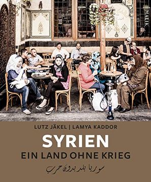 portada Syrien. Ein Land Ohne Krieg