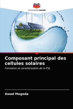 portada Composant principal des cellules solaires (en Francés)
