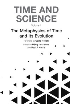 portada The Time and Science - Volume 1: Metaphysics of Time and Its Evolution