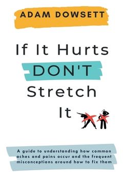 portada If It Hurts, Don't Stretch It (in English)