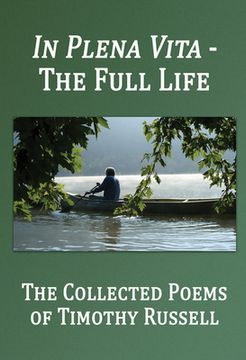 portada In Plena Vita - The Full Life: The Collected Poems (en Inglés)