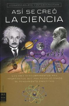 portada Así se Creó la Ciencia: La Aventura del Conocimiento a Través de sus Diez Teorías Fundamentales (in Spanish)