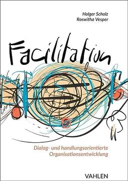 portada Facilitation Dialog- und Handlungsorientierte Organisationsentwicklung (en Alemán)
