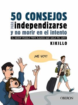 portada 50 Consejos Para Independizarse y no Morir en el Intento: El Mejor Regalo Para Alguien que Vuela del Nido (in Spanish)