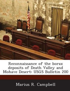 portada Reconnaissance of the Borax Deposits of Death Valley and Mohave Desert: Usgs Bulletin 200 (en Inglés)