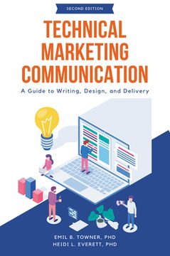 portada Technical Marketing Communication: A Guide to Writing, Design, and Delivery (en Inglés)