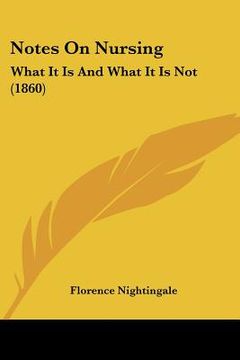 portada notes on nursing: what it is and what it is not (1860) (en Inglés)